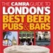 CAMRA publishes London’s Best Beer, Pubs & Bars guide