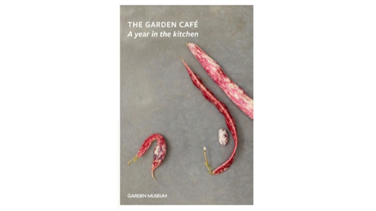 Book review: The Garden Museum Cafe - A Year in the Kitchen