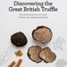 The authors of a new book on British truffles believe many chefs are unaware of 'nature's best kept secret'